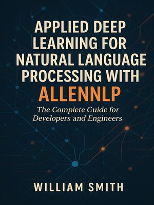 cover image of Applied Deep Learning for Natural Language Processing with AllenNLP